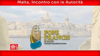 Malta, Incontro con le Autorità, 02 aprile 2022, Papa Francesco