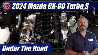 2024 Mazda CX-90 Turbo S: Engine Explained