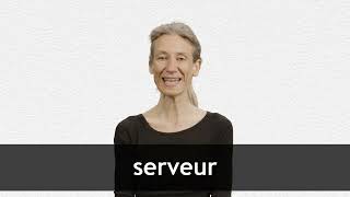 How to pronounce SERVEUR in French