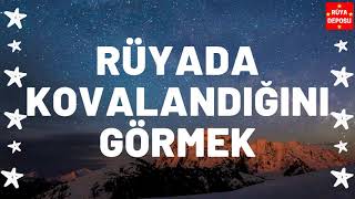 Rüyada Kovalandığını Görmek Ne Anlama Gelir - Rüya Tabiri - [Rüya Deposu]