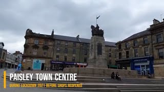 Paisley Town Centre Walk to Gilmour Street Station Lockdown 2021