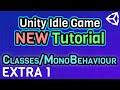 (Ep EXTRA 1) Classes/MonoBehaviour Clarification - Unity C# Idle Game Tutorial Series [2021 Edition]