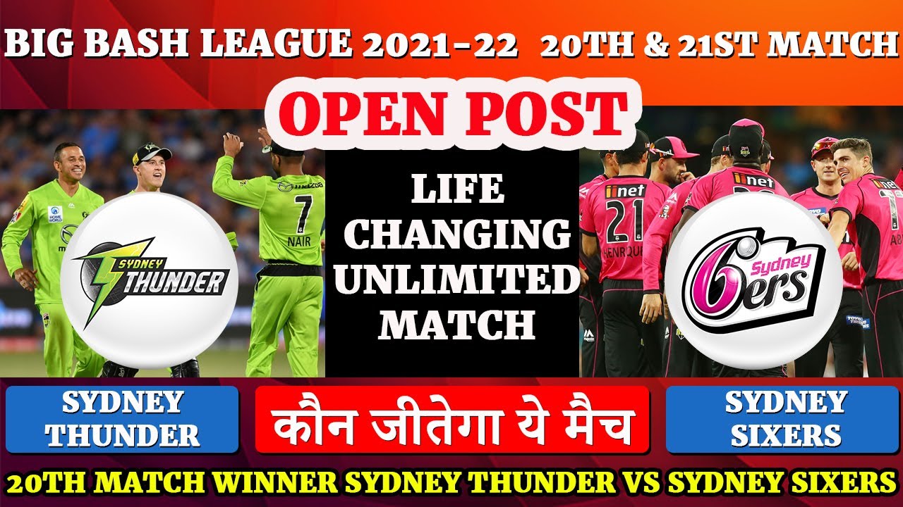 Sydney Thunder Vs Sydney Sixers 20th Match Prediction BBL 2022 | SYT Vs ...