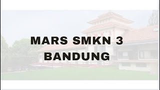 MARS SMKN 3 BANDUNG