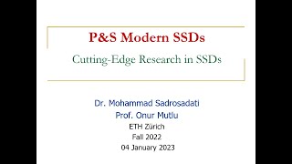 Modern Solid-State Drives (SSDs) - Lecture 9: Cutting-Edge Research in SSDs (Fall 2022)