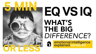 EQ vs IQ: What is more important? Emotional Intelligence Explained #3