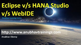 What is the difference between Eclipse, HANA Studio and SAP WebIDE?