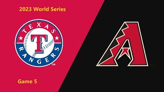 2023 World Series: Texas Rangers @ Arizona D-backs - Game 5
