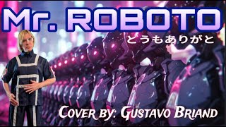 Mr. Roboto cover by Gustavo Briand 🤖Today's version