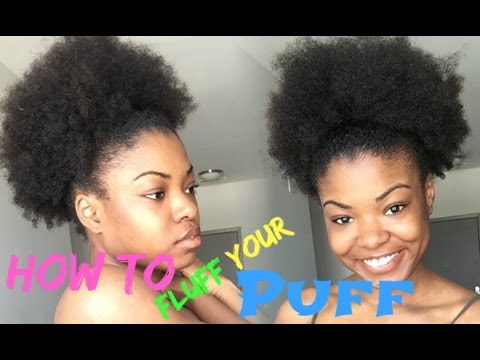 How To | Natural Hair | Make Your Puff Look Bigger How To | Natural Hair | Make Your Puff Look Bigger