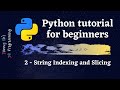 Python Tutorial for Beginners 2020 - String Indexing and Slicing