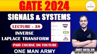 Inverse Laplace Transform | Signals & Systems | GATE 2024 | Ankit Goyal | One Man Army