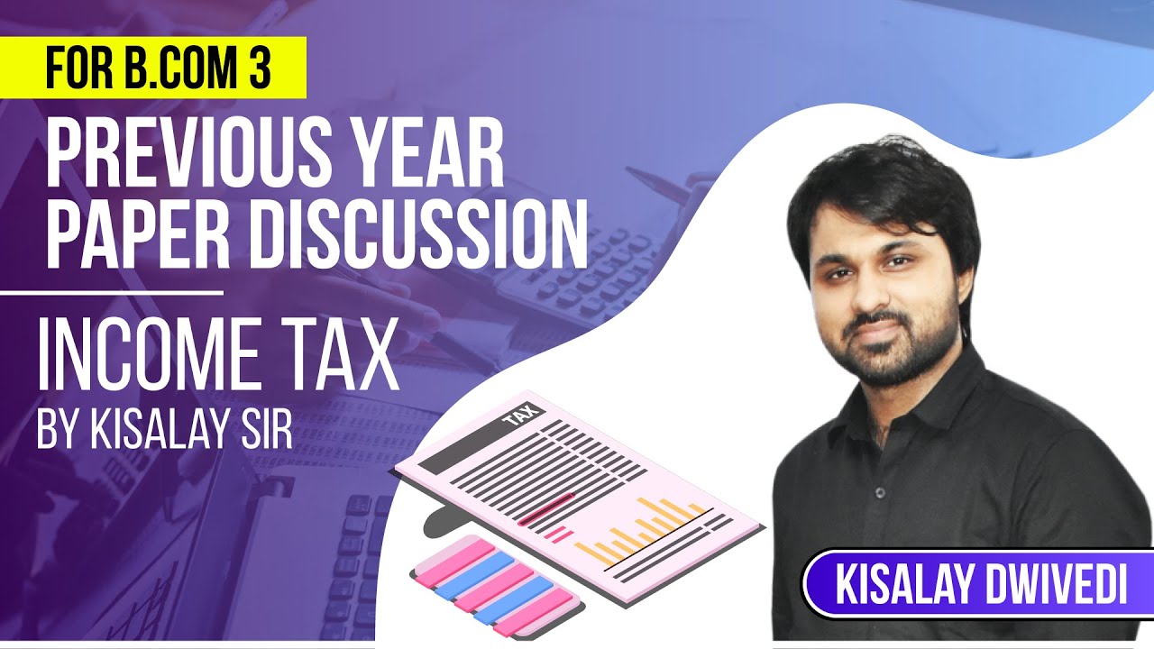 🔴 LIVE | B.COM-III | # PREVIOUS YEAR PAPER DISCUSSION | INCOME TAX | B ...