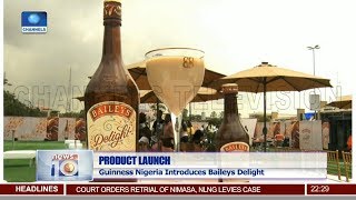 Product Launch: Guinness Nigeria Introduces Baileys Delight