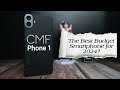 CMF Phone 1 | The Best Budget Phone for 2024