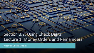 Math for Liberal Studies - Lecture 3.2.1 Money Orders and Remainders