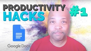Productivity Hacks for Remote Workers - Google Docs #1