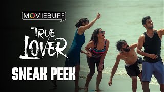 True Lover - Sneak Peek | Manikandan | Sri Gouri Priya | Kanna Ravi | Sean Roldan | Prabhuram Vyas