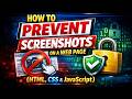 How to Prevent Screenshots on a Web Page (HTML, CSS & JavaScript)