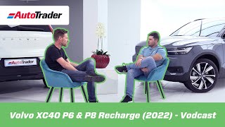 Volvo XC40 P6 \u0026 P8 Recharge (2022) Vodcast