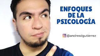 Enfoques de la psicología - #SoyAndresDGutierrez