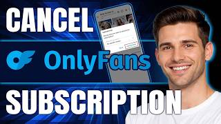 How to Cancel OnlyFans Subscription (2026)