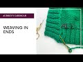 Audrey's Cardigan KAL: Weaving in Ends