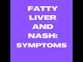 NASH Fast Fact Series: Fatty Liver Symptoms