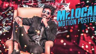 Mr. Local Official First Look Motion Poster | Sivakarthikeyan, nayanthara  | HipHop Tamizha |Re-edit