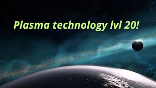 Ogame - Researching plasma technology level 20 !!!