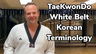 TaeKwonDo White Belt Korean Terminology