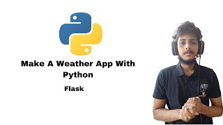 Make A Weather App With Python 2022 | Web development with flask | Python Projects