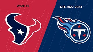 NFL 2022-2023 Season - Week 16: Texans @ Titans