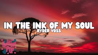 RYDER VOSS - in the Ink of My Soul (LYRICS VIDEO)