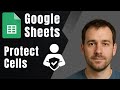 Google Sheets: How to Protect Cells (2025 Tutorial)