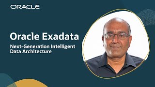 Next-Generation Intelligent Data Architecture: Oracle Exadata X11M Announcement