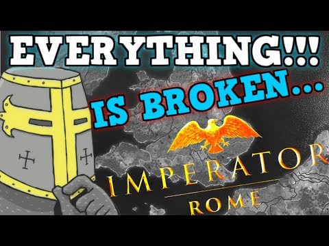 IMPERATOR ROME IS A PERFECTLY BALANCED GAME WITH NO EXPLOITS – Excluding Infinite Gold