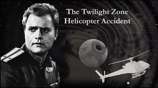 The Twilight Zone Helicopter Accident