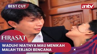 Waduh! Niatnya Mau Menikah Malah Terjadi Bencana | BestCut Firasat ANTV | Eps 12 (2/2)