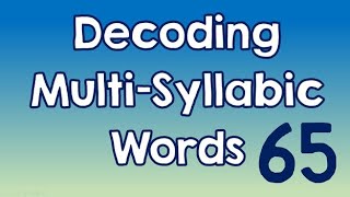 Decoding Multi-Syllabic Words episode 65