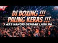 DJ BOXING PALING KERAS !!! DJ JUNGLE DUTCH FULL BASS BETON TERBARU 2024