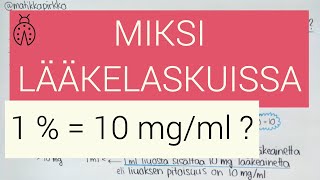 Lääkelasku/liuoslasku: Miksi pitoisuus 1 % = 10 mg/ml ? 🧪 (pitoisuus muunnin) // Matikkapirkko