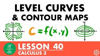 Level Curves & Contour Maps | Calculus 3 Lesson 40 - JK Math