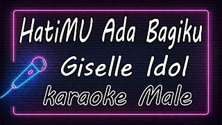 HatiMU Ada Bagiku - Giselle Idol - Male ( KARAOKE HQ Audio )