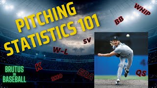 Understanding Pitching Statistics - A Crash Course on Baseball Stats Episode 1/4