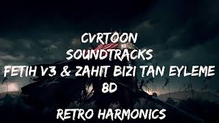 【﻿ＣＶＲＴＯＯＮ　Ｓｏｕｎｄｔｒａｃｋｓ　－　Ｆｅｔｉｈ　Ｖ３　＆　Ｚａｈｉｔ　Ｂｉｚｉ　Ｔａｎ　Ｅｙｌｅｍｅ　֍　８Ｄ　֍】