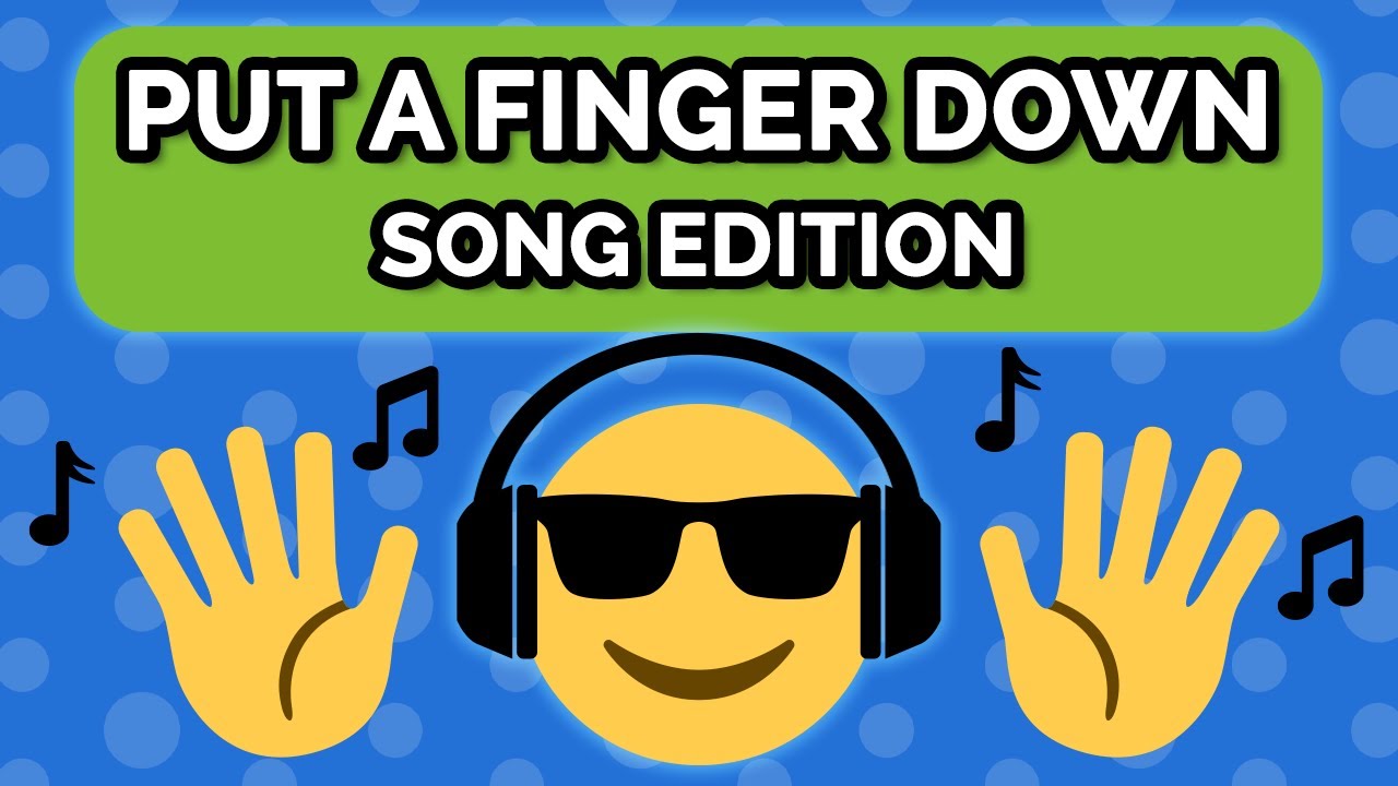 Put A Finger Down Song Edition Youtube
