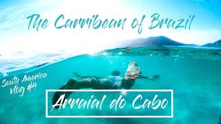 South America Vlog #4 - Arraial do Cabo \