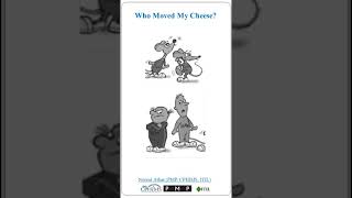 Who Moved My Cheese? | by Dr. Spencer Johnson | Summary |