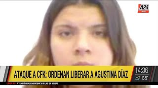 🔴 Ataque a CFK: orden liberar a Agustina Díaz I A24